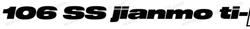 106 SS jianmo ti字体转换
